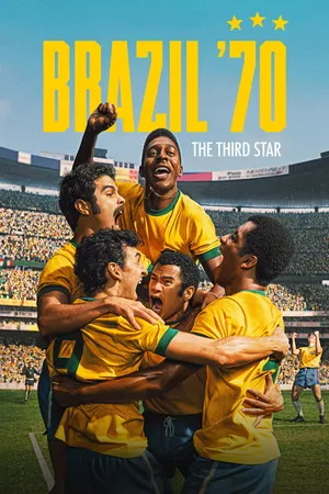 Brazil ’70: The Third Star 2026 Season 1 Hindi - English Audio WEB-DL | Hindi Dubbed Movie [ALL EPISODES]