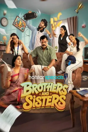 Brothers and Sisters 2026 Season 01 Complete Hindi - Tamil Audio WEB-DL | Hindi Dubbed Movie