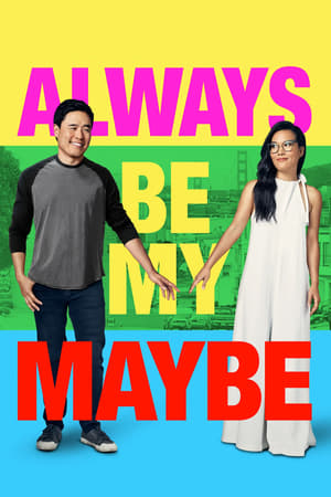 Always Be My Maybe (2019) Hindi Dual Audio | Hindi Dubbed Movie HDRip 330MB