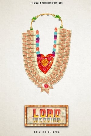 Load Wedding (2018) Pakistani Movie | Hindi Dubbed Movie HDRip x264 [1GB]