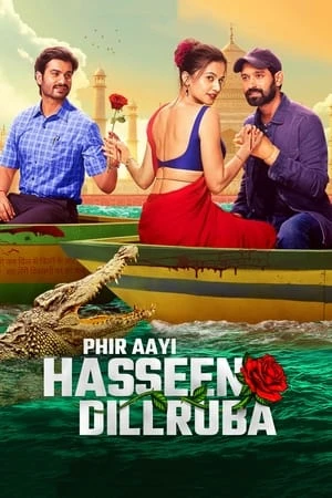 Phir Aayi Hasseen Dillruba 2024 Hindi Dual Audio WEB-DL | Hindi Dubbed Movie